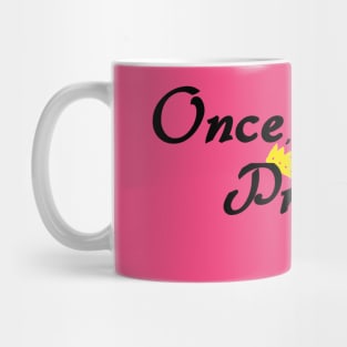 Once, There Was a Princess... Mug